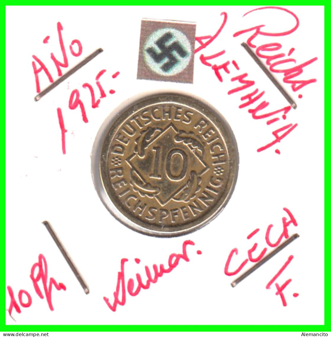 GERMANY REPÚBLICA DE WEIMAR 10 PFENNIG DE PENSIÓN ( 1925 CECA-F ) MONEDA DEL AÑO 1923-1936 (RENTENPFENNIG KM # 32 - 10 Renten- & 10 Reichspfennig