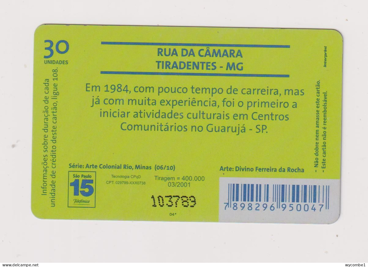 BRASIL - Rua Da Camara Inductive  Phonecard - Brasil