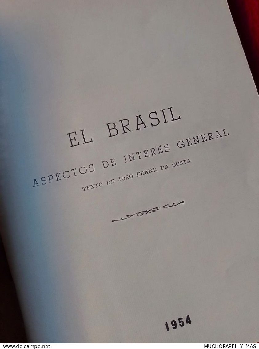 LIBRO GUÍA PUBLICACIÓN O SIMIL EL BRASIL 1954 ASPECTOS DE INTERÉS GENERAL TEXTO JOAO FRANK DA COSTA. BRAZIL...VER FOTOS. - Geografia E Viaggi