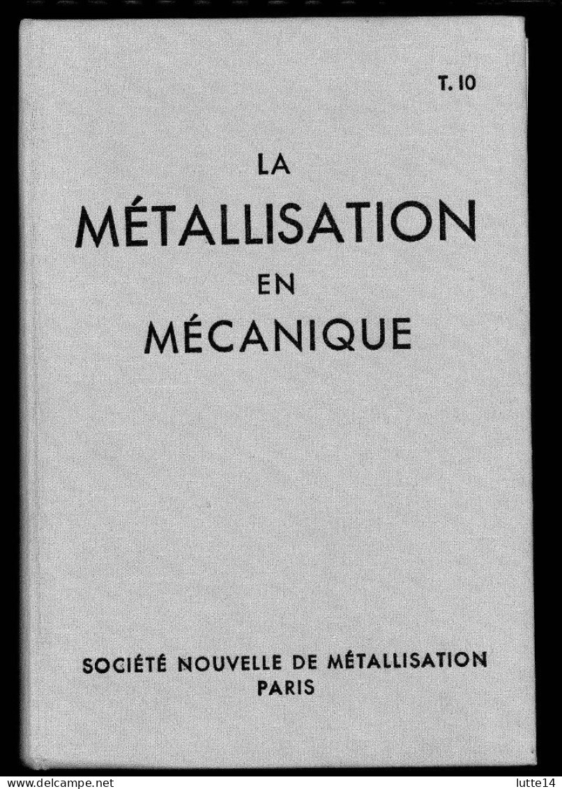 La Métallisation En Mécanique - Livre De La Société Nouvelle De Métallisation Paris - Bricolage / Technique