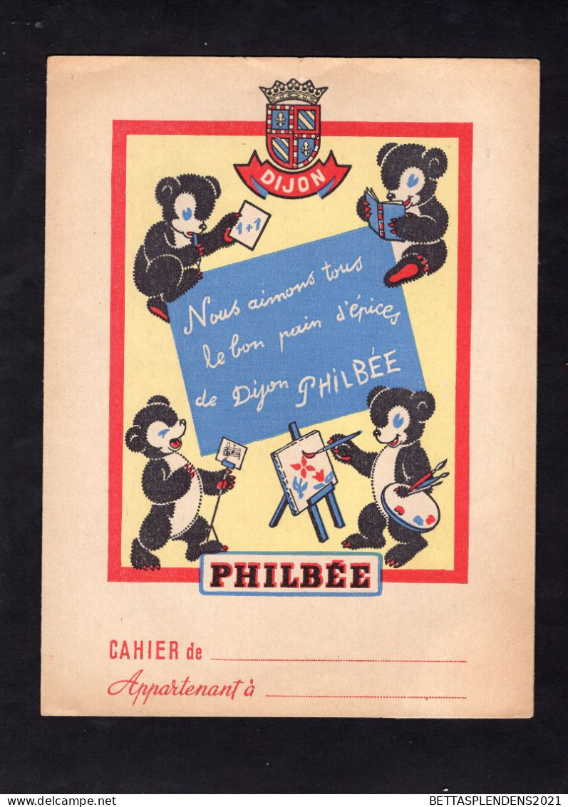 DIJON - Protège Cahier PHILBEE - " Nous Aimons Tous Le Bon Pain D'épices De Dijon Philbée " - Protège-cahiers
