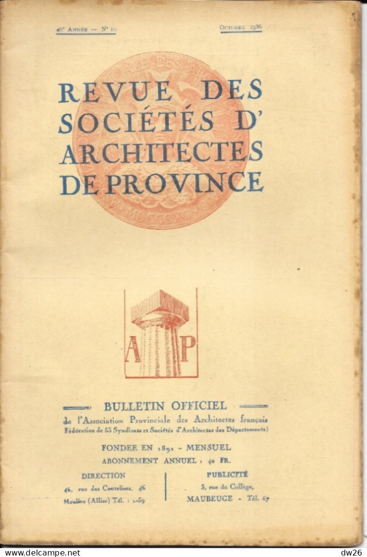 Revue Des Sociétés D'Architectes De Province (Bulletin Officiel De L'A.P.) N° 10 Octobre 1936 - 1900 - 1949