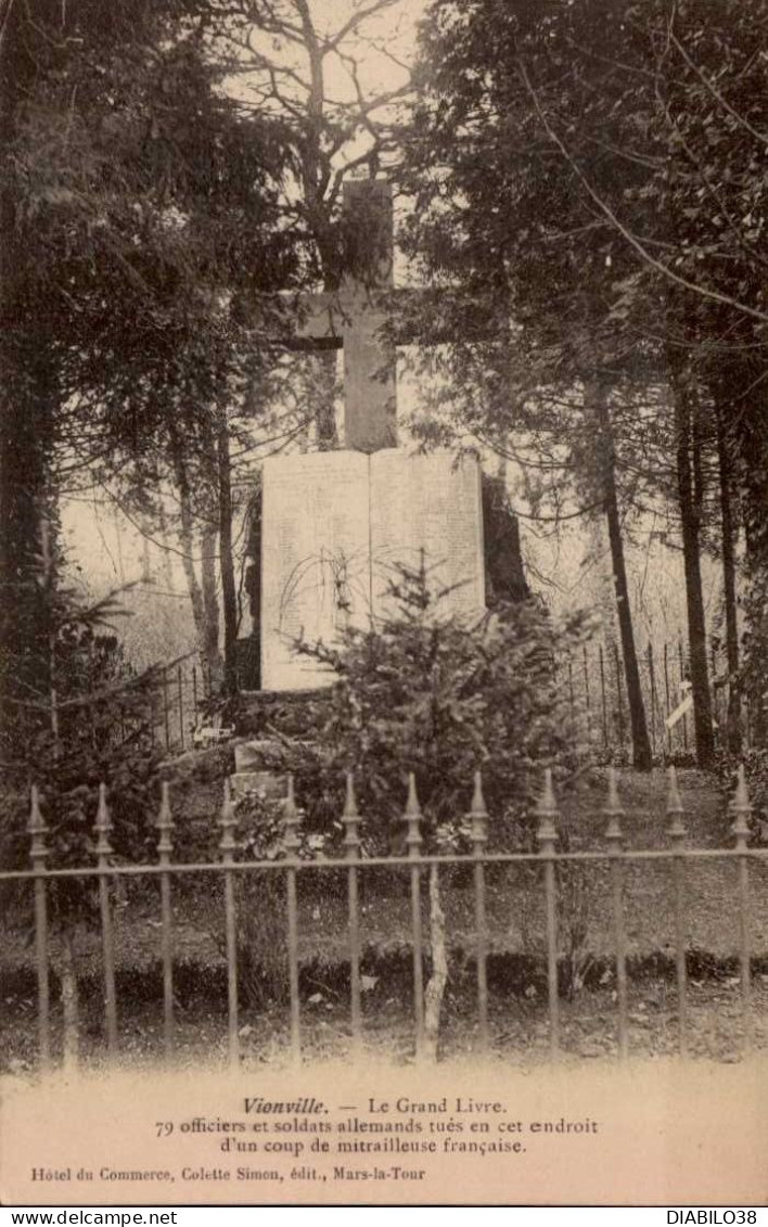 VIONVILLE   ( MOSELLE )  LE GRAND LIVRE . 79 OFFICIERS ET SOLDATS ALLEMANDS TUES EN CET ENDROIT D ' UN COUP DE MITRAILLE - Monumenti Ai Caduti