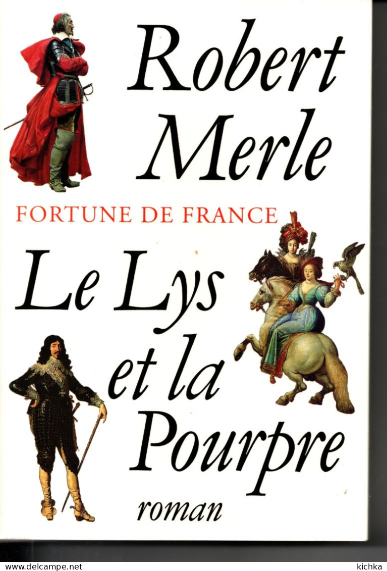 Fortune De France, Le Lys Et La Pourpre -Robert Merle - Históricos