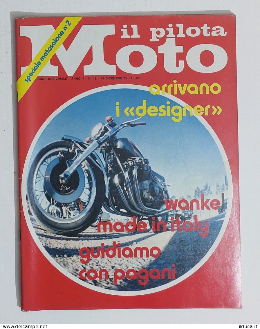 43952 Il Pilota Moto 1973 A. 4 N. 16 - Benelli 750 6 Cilindri; Salone Milano - Moteurs
