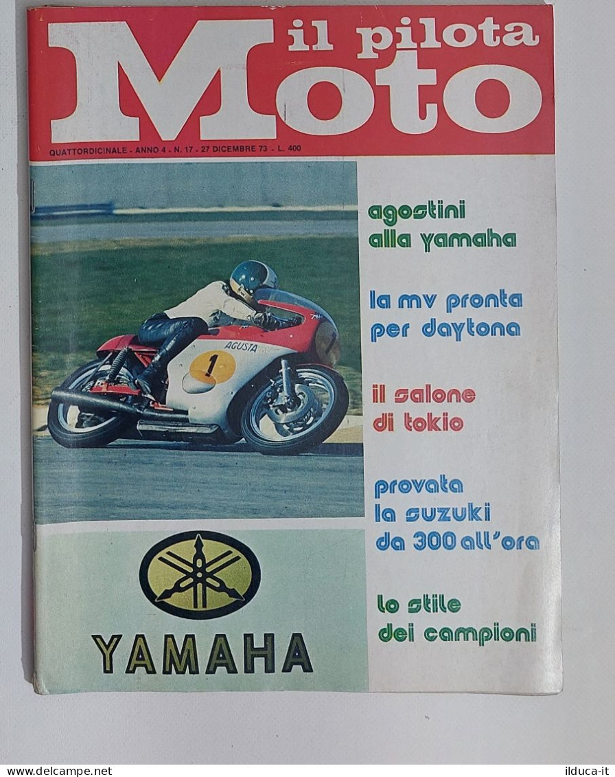43953 Il Pilota Moto 1973 A. 4 N. 17 - Yamaha; Salone Tokyo; Suzuki - Moteurs