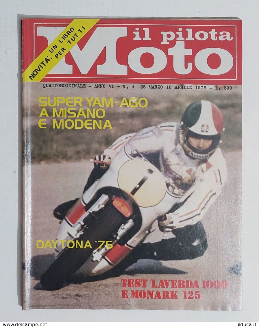 43958 Il Pilota Moto 1975 A. VI N. 4 - Laverda 1000; Monark 125; Daytona '75 - Motoren