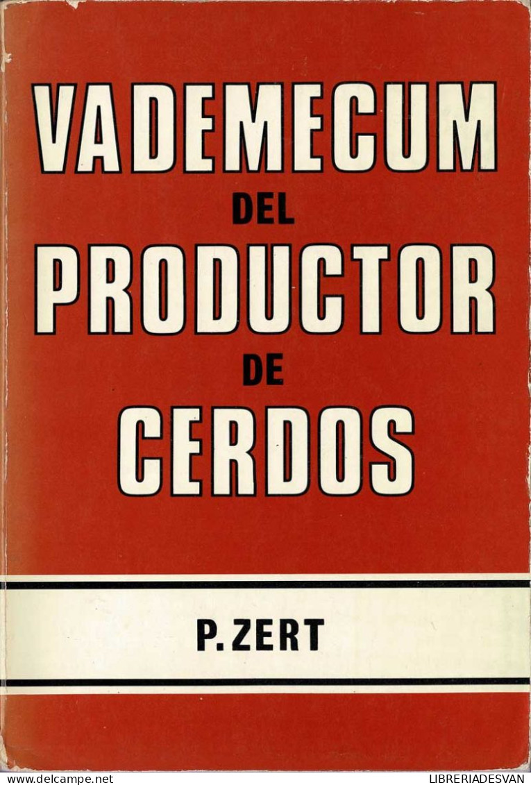 Vademecum Del Productor De Cerdos - P. Zert - Sciences Manuelles