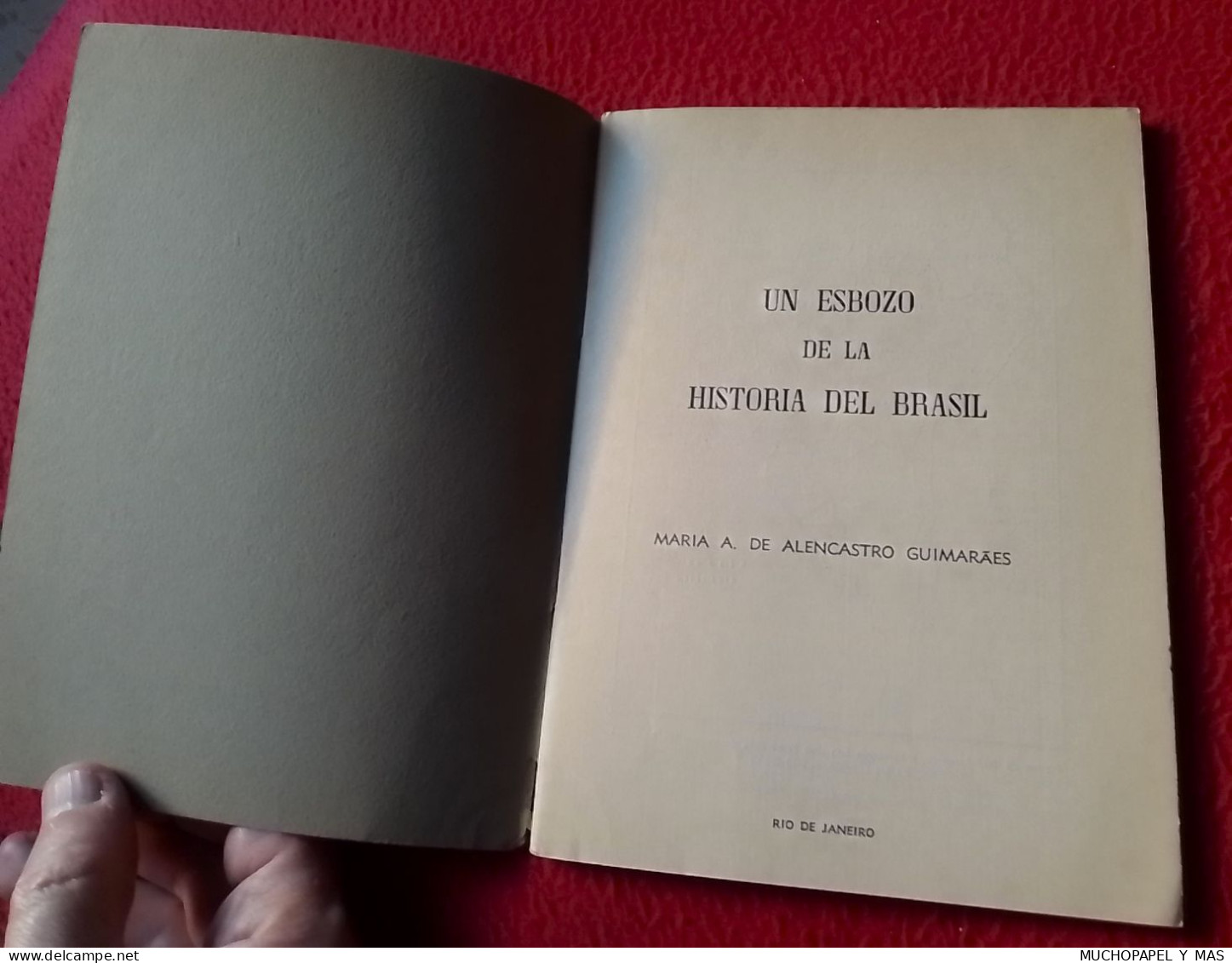 ANTIGUO LIBRO GUÍA PUBLICACIÓN O SIMIL UN ESBOZO DE LA HISTORIA DEL BRASIL 1953 MARÍA A. DE ALENCASTRO GUIMARAES..BRAZIL - Geschiedenis & Kunst