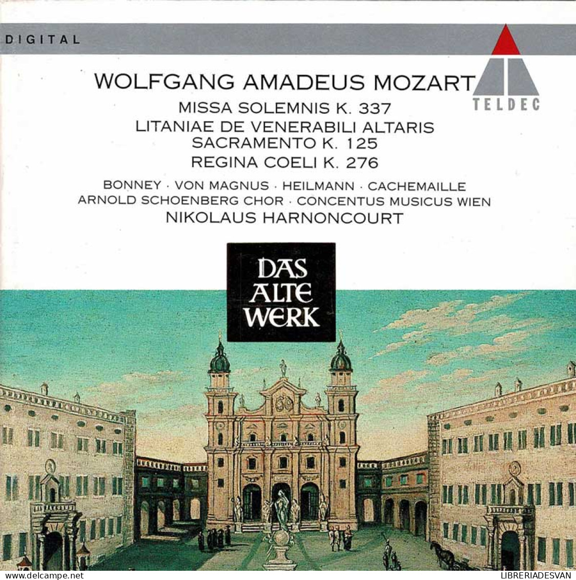 Wolfgang Amadeus Mozart - Missa Solemnis K. 337, Litaniae De Venerabili Altaris Sacramento K. 125, Regina Coeli K. 276. - Klassik