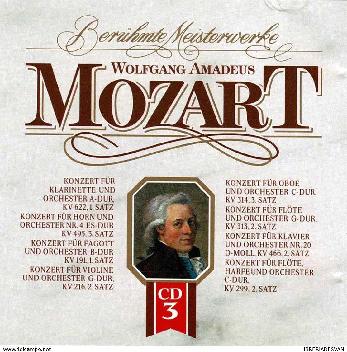Wolfgang Amadeus Mozart - Beruhmte Meisterwerke Vol. 3. CD - Classical