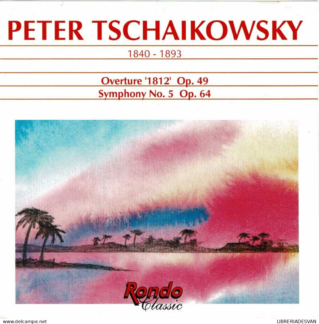 Peter Tschaikowsky - Overture 1812 Op. 49. Symphony No. 5 Op. 64. CD - Klassiekers