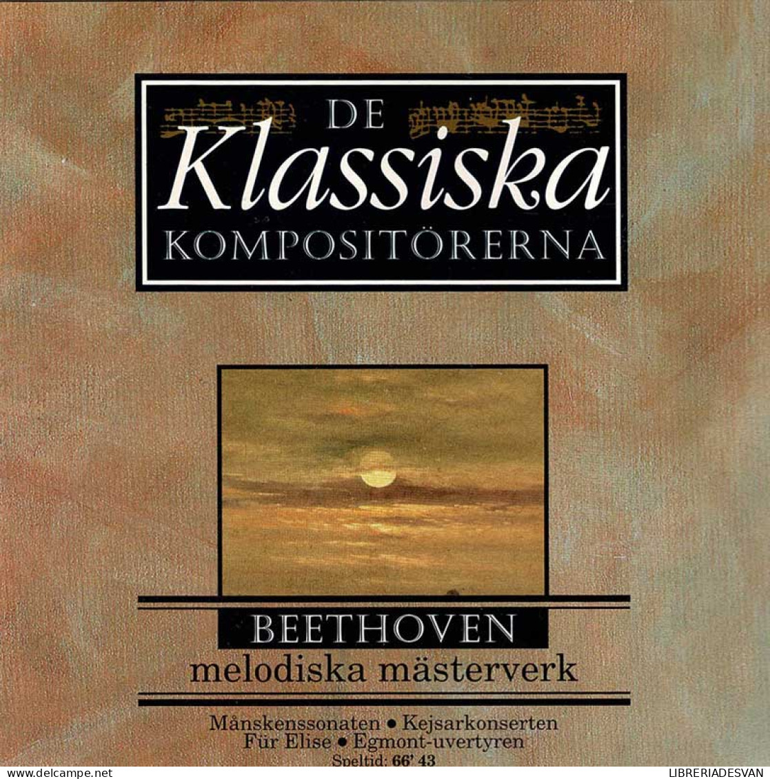De Klassiska Kompositorerna - Beethoven. Melodiska Masterverk. CD - Classical