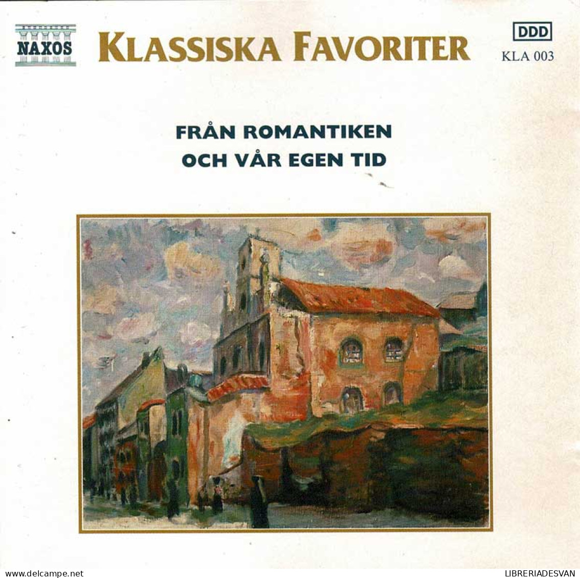 Klassiska Favoriter. CD 3 Fran Romantiken Och Var Egen Tid. CD - Klassiekers