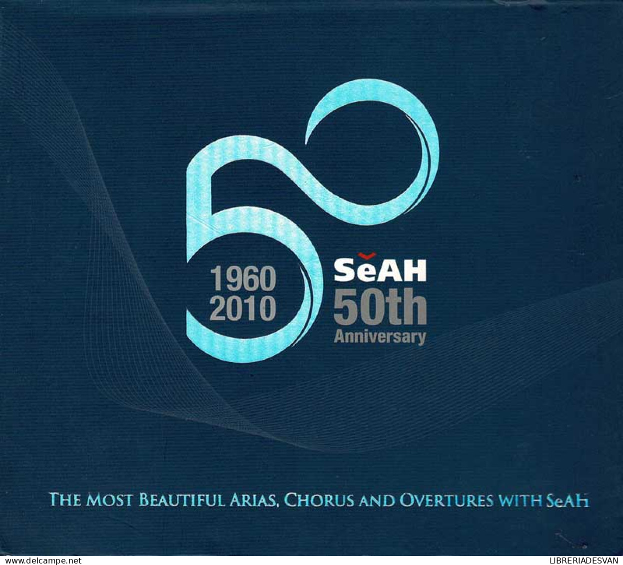 The Most Beautiful Arias. Chorus And Overtures With SeAh 50th Anniversary. 2 X CD - Classica