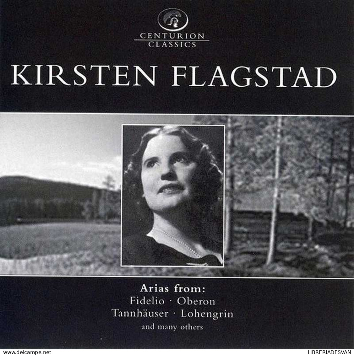 Kirsten Flagstad - Arias From: Fidelio-Oberon-Tannhäuser-Lohengrin And Many Others. CD - Classical