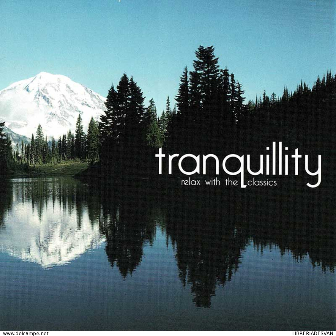 Tranquility, Relax With The Classics. CD - Classique