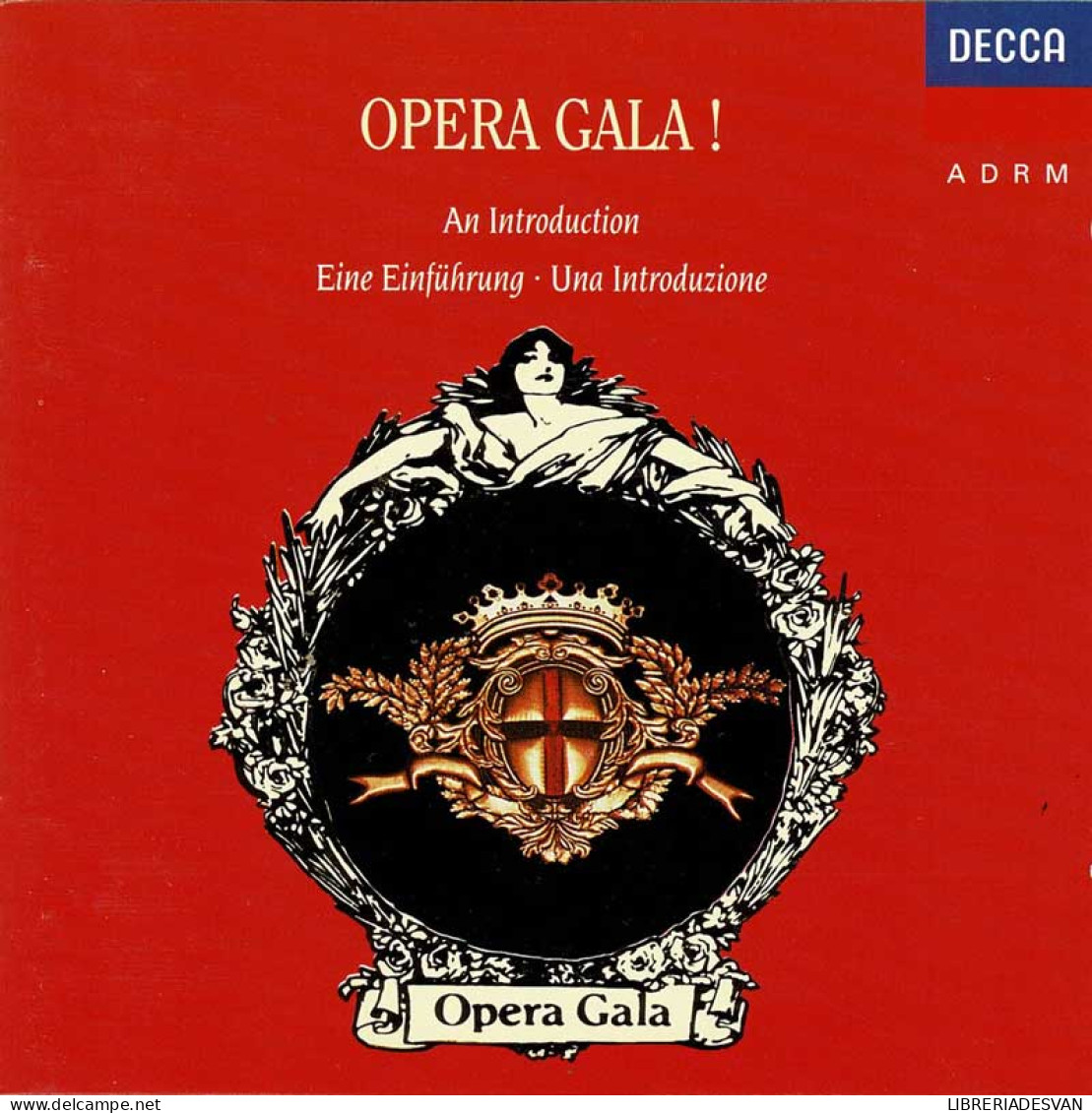 Opera Gala! (An Introduction  Eine Einführung  Una Introduzione). CD - Classical