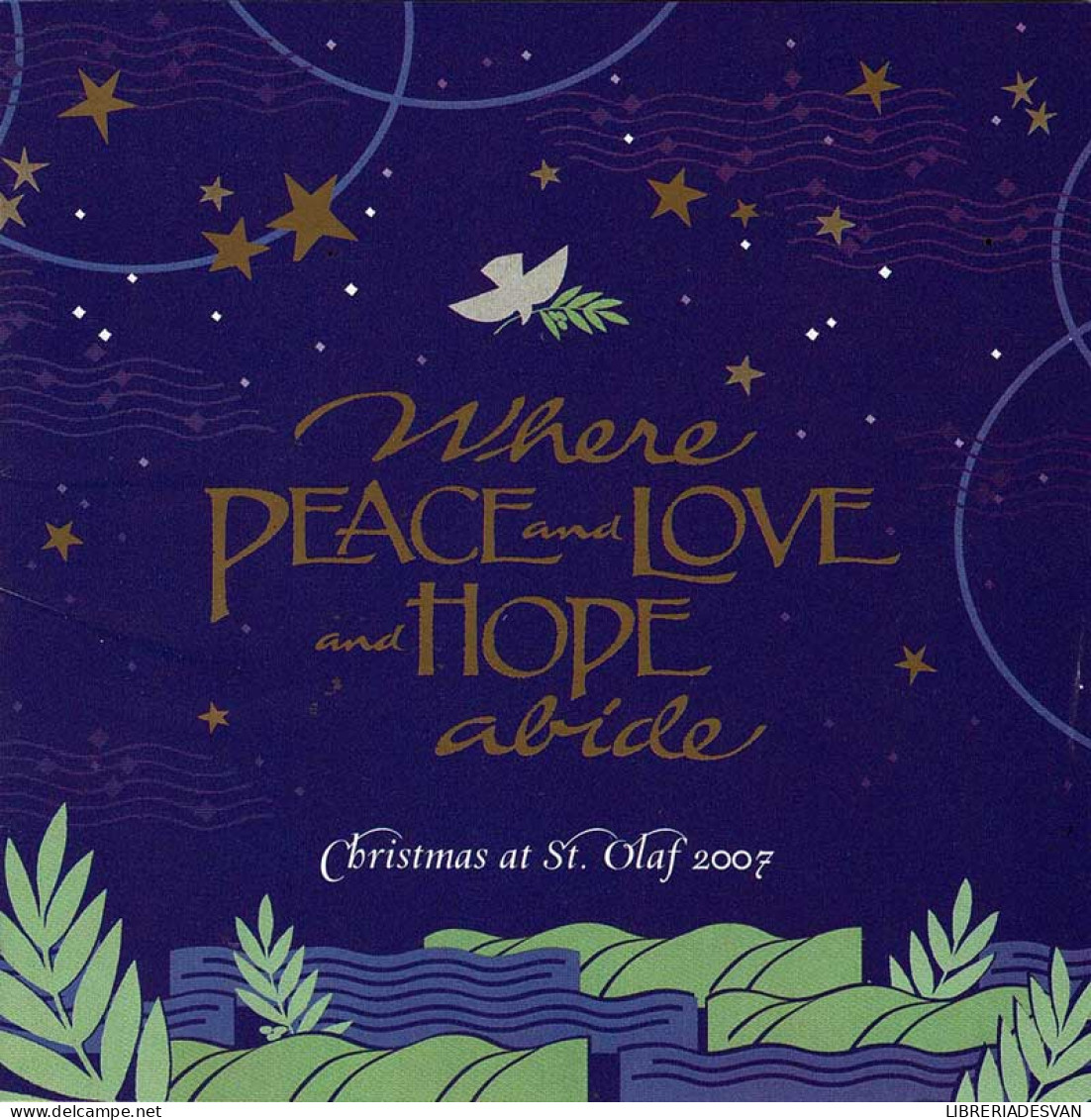 Christmas At St. Olaf 2007 - Where Peace And Love And Hope Abide. 2 X CD - Klassik