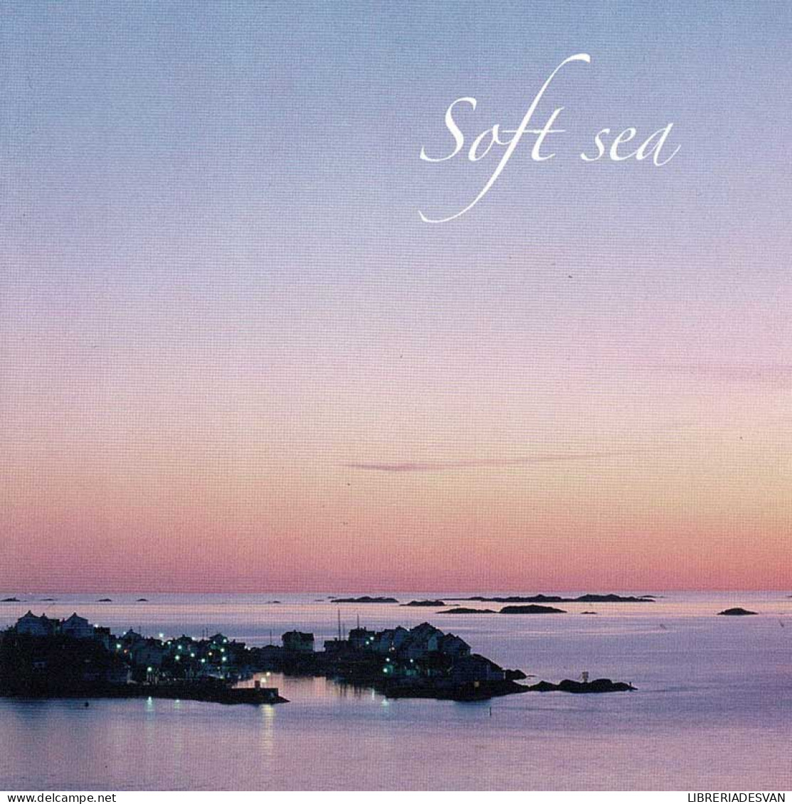 Soft Sea. 2 X CD - Classique
