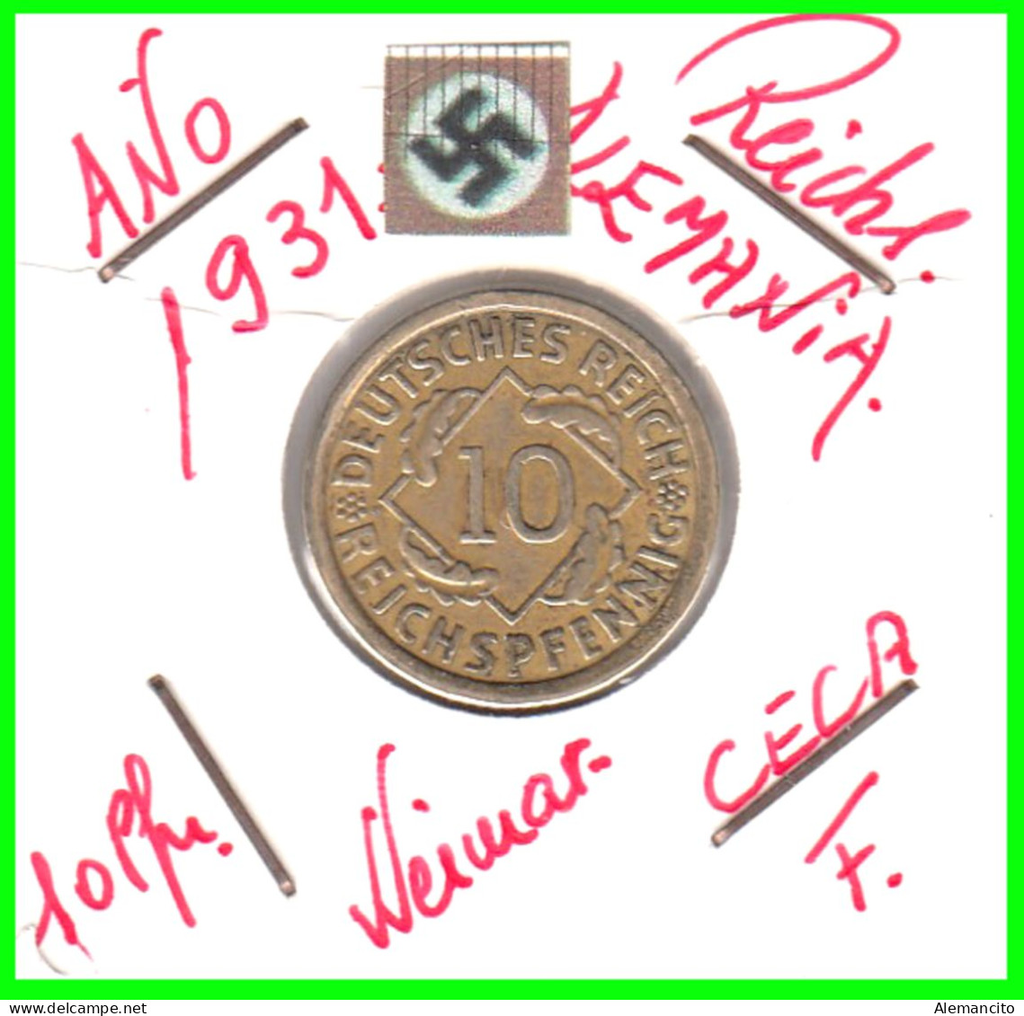 GERMANY REPÚBLICA DE WEIMAR 10 PFENNIG DE PENSIÓN ( 1931 CECA - F ) MONEDA DEL AÑO 1923-1936 (RENTENPFENNIG KM # 32 - 10 Rentenpfennig & 10 Reichspfennig