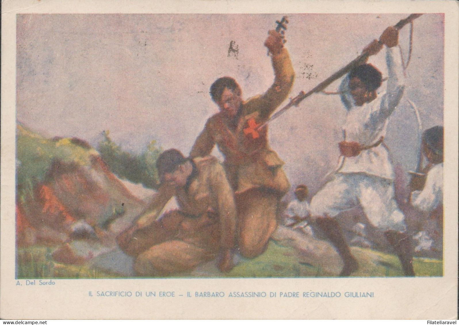 Cart  Cartolina - Militare Il Sacrificio Di Un Eroe- Assassinio Padre Giuliani Illustratore A. Del Sordo, Viaggiata (14) - Taxe