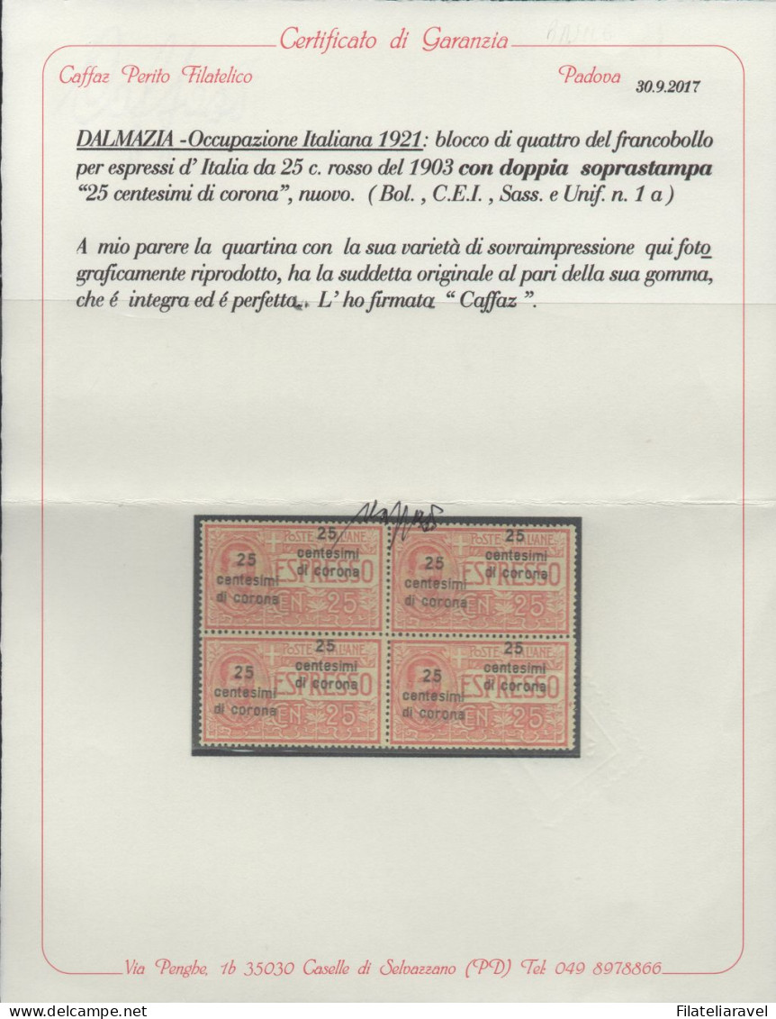 ** 1921 - Dalmazia - Espresso Varietà  Doppia Soprastampa (1a) Quartina 25c Di Corona, Cert. E. Caffaz (4.200) - Dalmatien