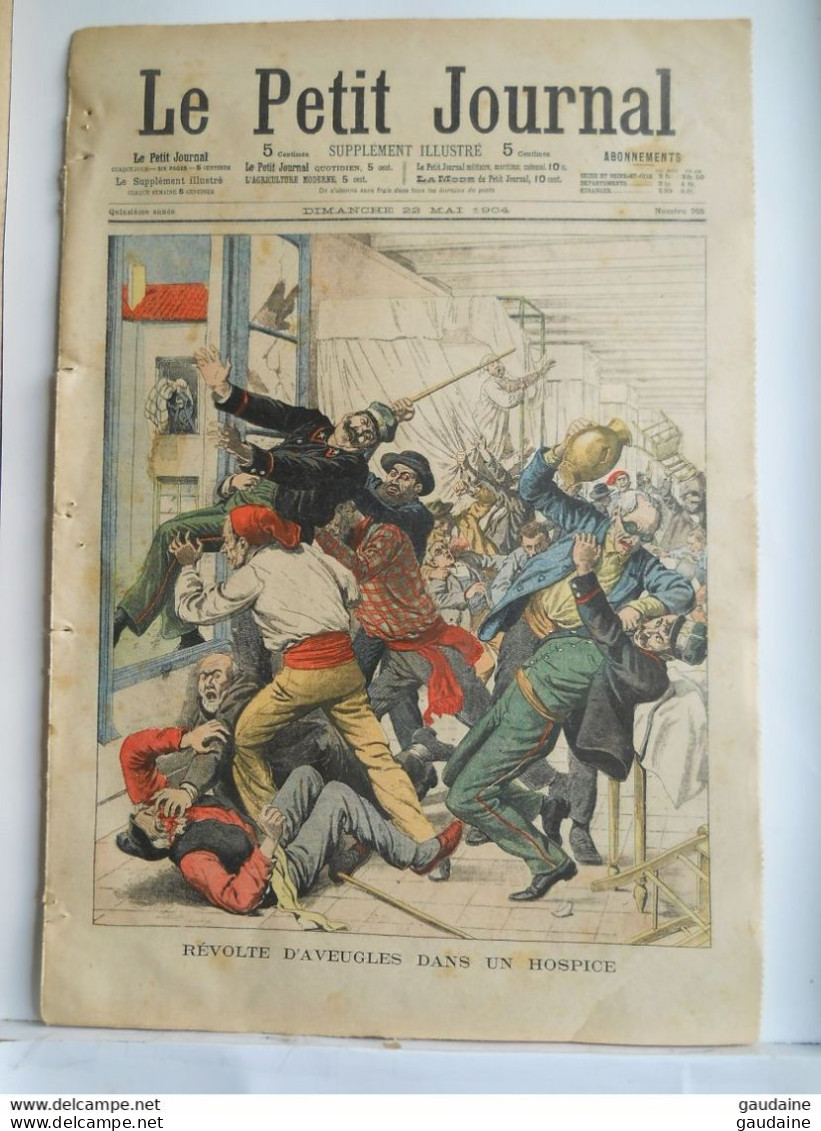 LE PETIT JOURNAL N°705 - 22 MAI 1904 - REVOLTE D'AVEUGLES DANS UN HOSPICE - EVENEMENTS JAPON - Le Petit Journal