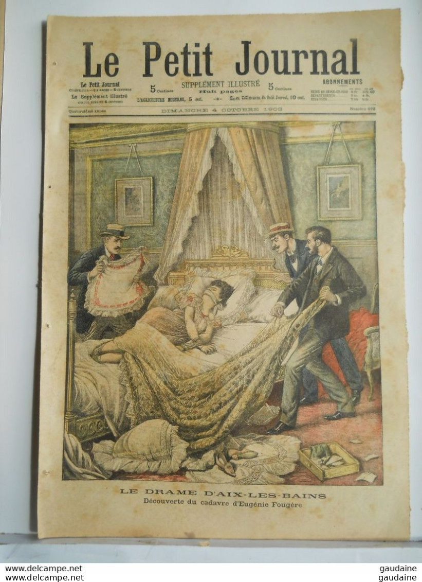 LE PETIT JOURNAL N°672 - 4 OCTOBRE 1903 - DECOUVERTE DU CADAVRE D'EUGENIE FOUGERE - DESERTEURS ALLEMANDS - Le Petit Journal