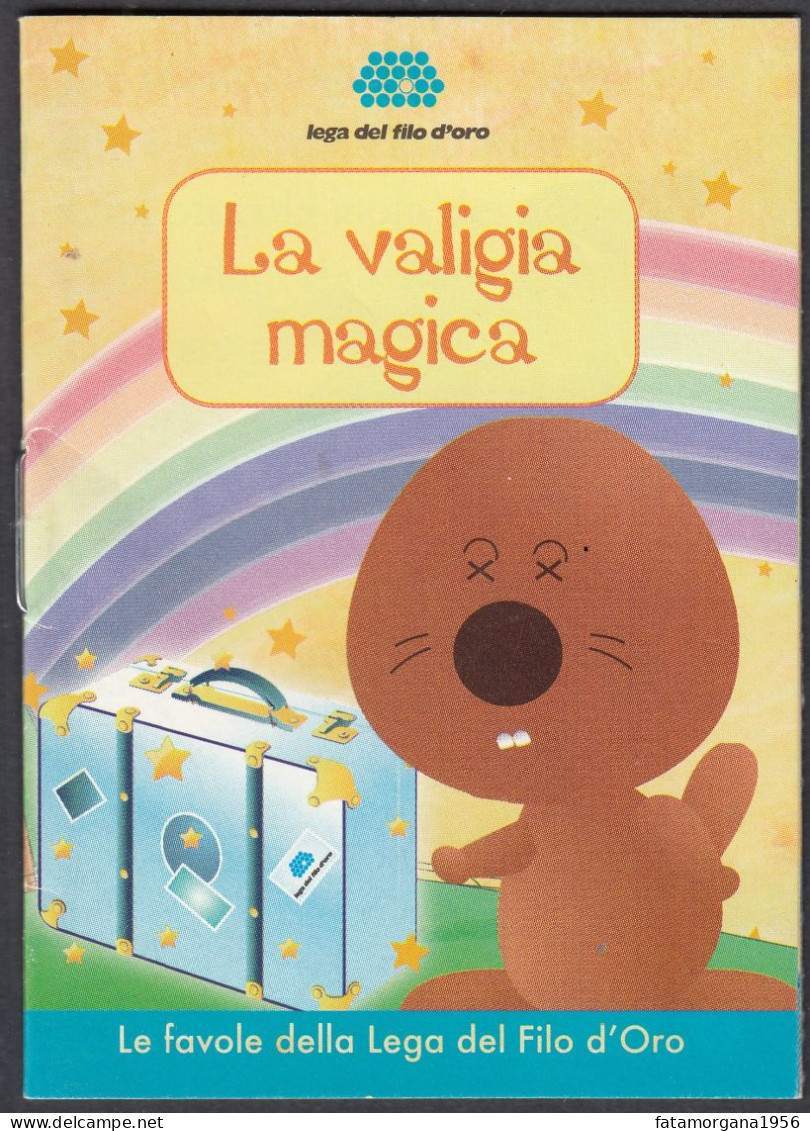 LA VALIGIA MAGICA - Piccolo Opuscolo Con Una Breve Favola Per Bambini A Cura Della Lega Del Filo D'Oro, - Niños Y Adolescentes