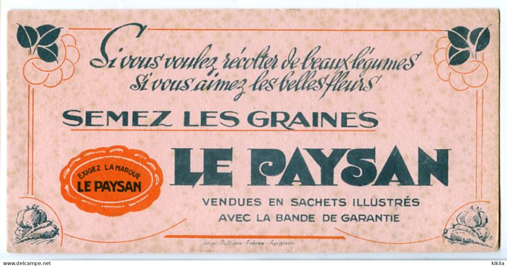 Buvard 19.8 X 9.7 Les Graines LE PAYSAN (3) Sachets Illustrés Imprimerie Rullière Frères Avignon Belles Fleurs Beaux* - Landbouw