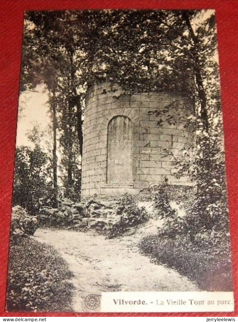 VILVOORDE  - VILVORDE  - La Vieille Tour Au Parc  -  1925 - - Vilvoorde