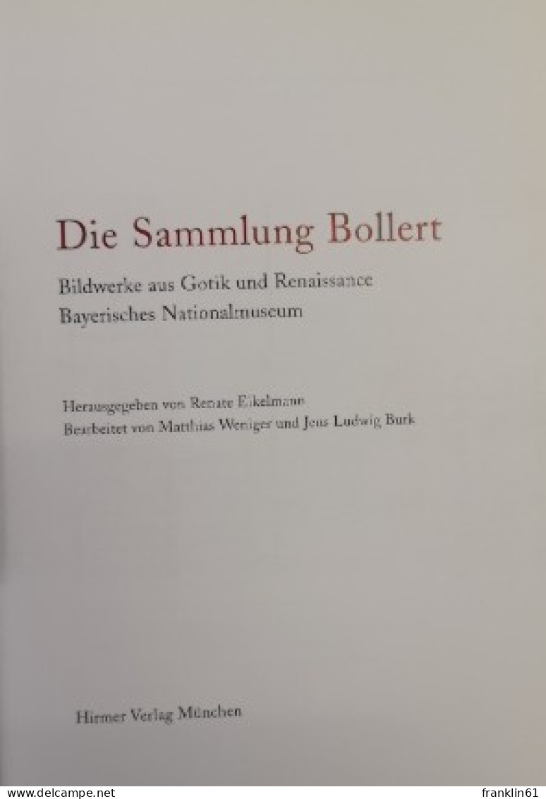 Die Sammlung Bollert. Bildwerke Aus Gotik Und Renaissance. - Sonstige & Ohne Zuordnung