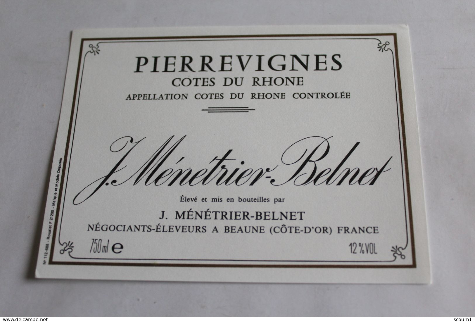 Etiquette Neuve  Pierrevignes Cotes Du Rhone J MENETRIER BELNET  BEAUNE 21 - Sonstige & Ohne Zuordnung