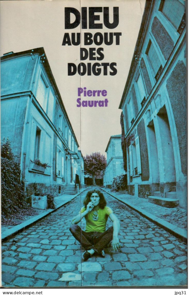 Pierre Saurat - Dieu Au Bout Des Doigts - 1977 - Schwarzer Roman
