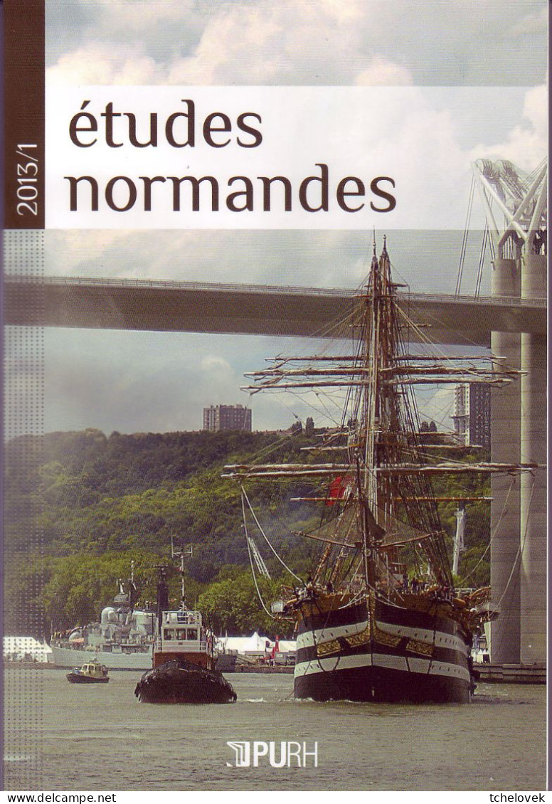 (Livres). Regionalisme. Etudes Normandes 2013/1 Fête Et Imaginaire En Seine. Normandie - Normandie