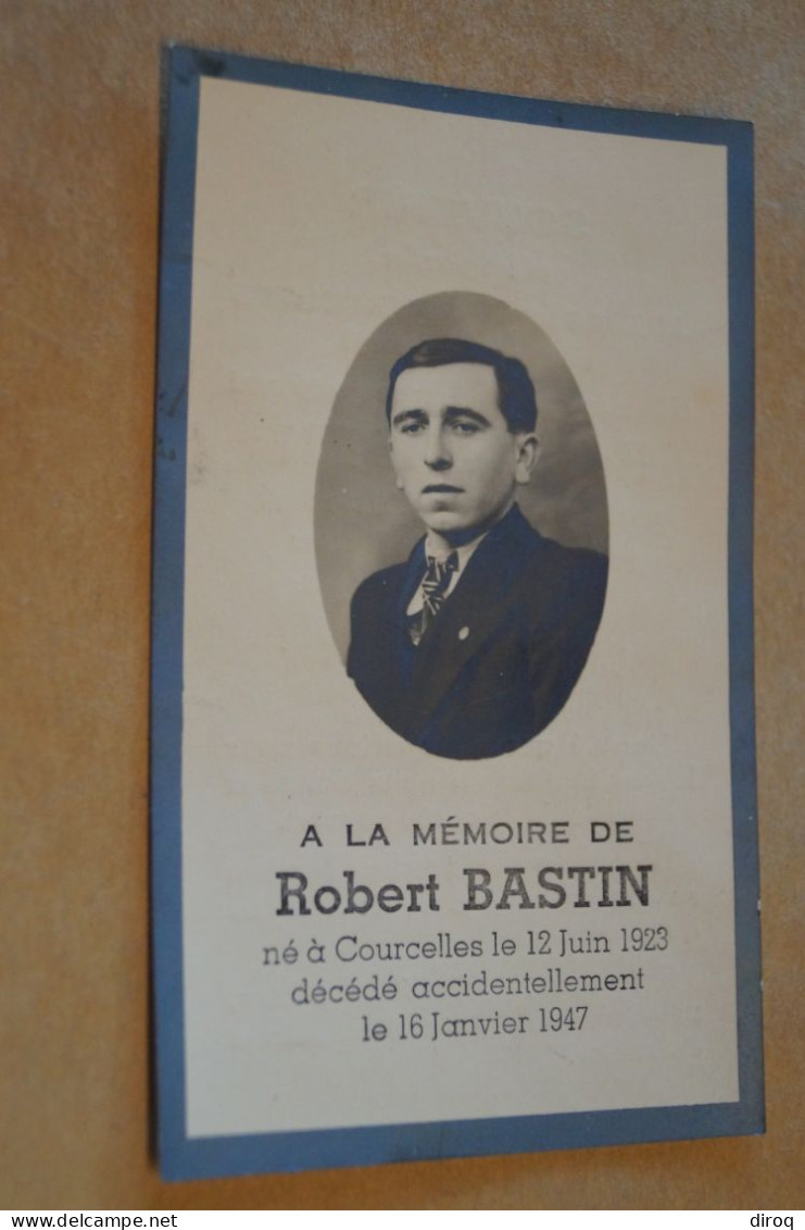 Robert Bastin ,Courcelles 1923 - 1947 - Décès