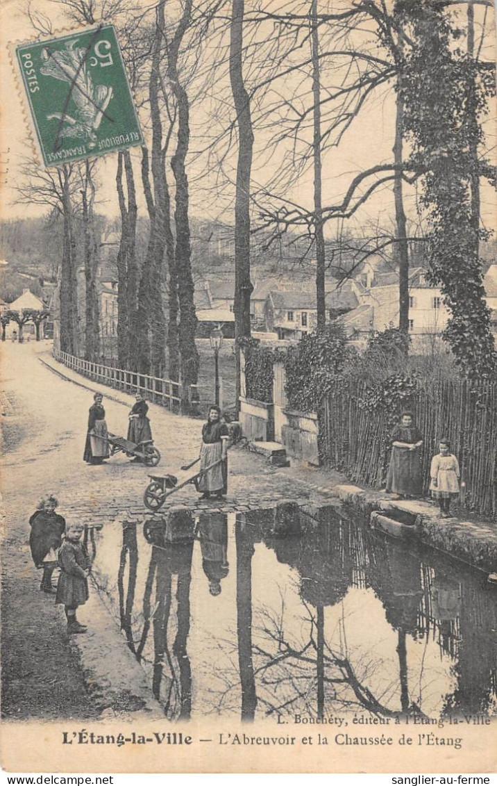 CPA 78 L'ETANG LA VILLE / L'ABREUVOIR ET LA CHAUSSEE DE L'ETANG - Altri & Non Classificati