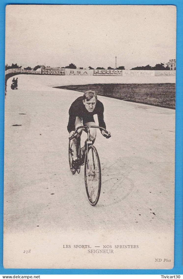 CPA FRANCE - CYCLISME - LES SPORTS - NOS SPRINTERS - SEIGNEUR - ND PHOT. - Cyclisme