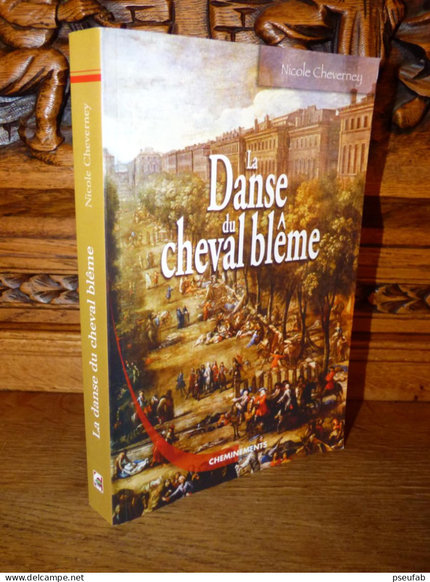 CHEVERNEY / LA DANSE DU CHEVAL BLEME / PESTE DE 1720 A MARSEILLE - Provence - Alpes-du-Sud