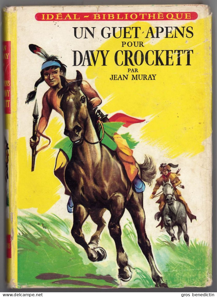 Hachette - Idéal Bibliothèque N°186 Avec Jaquette -  Jean Muray - "Un Guet-apens Pour Davy Crockett" - 1960 - Ideal Bibliotheque