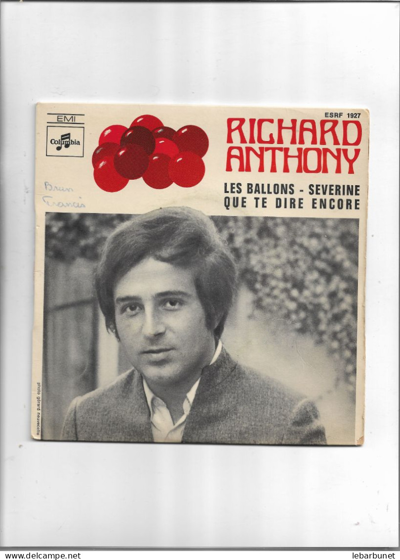 Disque 45 Tours Richard Anthony 3 Titres Les Ballons - Séverine - Que Te Dire Encore - Other - French Music