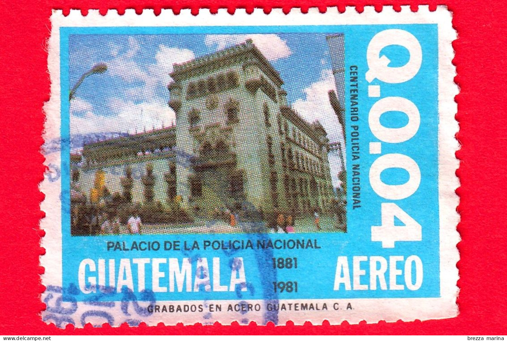 GUATEMALA - Usato - 1981 - Centenario Della Polizia Nazionale - Sede Centrale - 0.04 - Vedi... - Guatemala