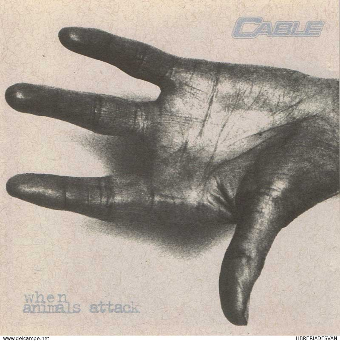 Cable - When Animals Attack. CD - Rock