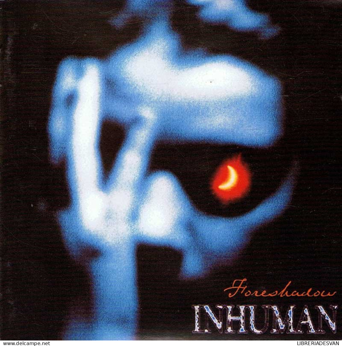 Inhumane - Foreshadow. CD - Rock