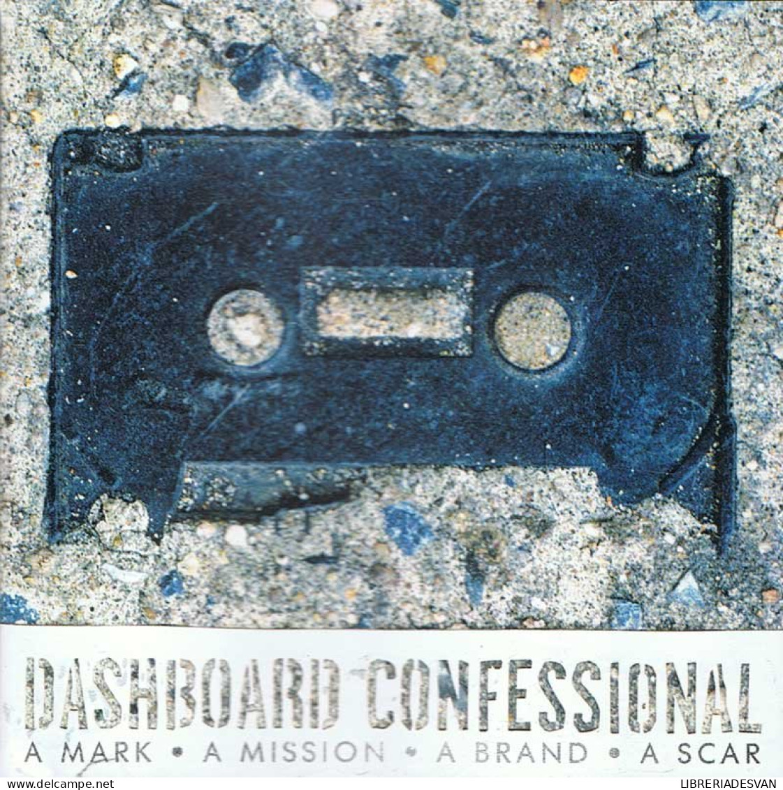 Dashboard Confessional - A Mark. A Mission. A Brand. A Scar. CD - Rock