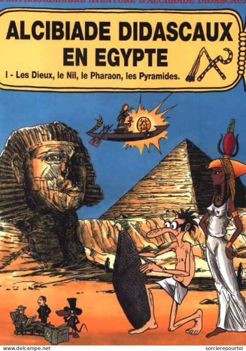 Alcibiade Didascaux 1 En Egypte (Les Dieux, Le Nil, ...) - Clapat - Athena - 2ème Ed. 02/1999 - TBE - DEDICACE !!!!!! - Widmungen