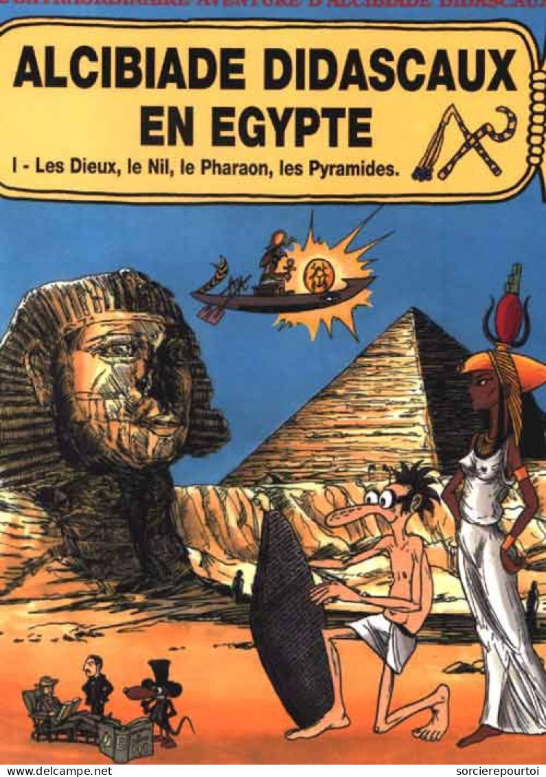 Alcibiade Didascaux 1 En Egypte (Les Dieux, Le Nil, ...) - Clapat - Athena - 2ème Ed. 02/1999 - TBE - DEDICACE !!!!!! - Dedicados