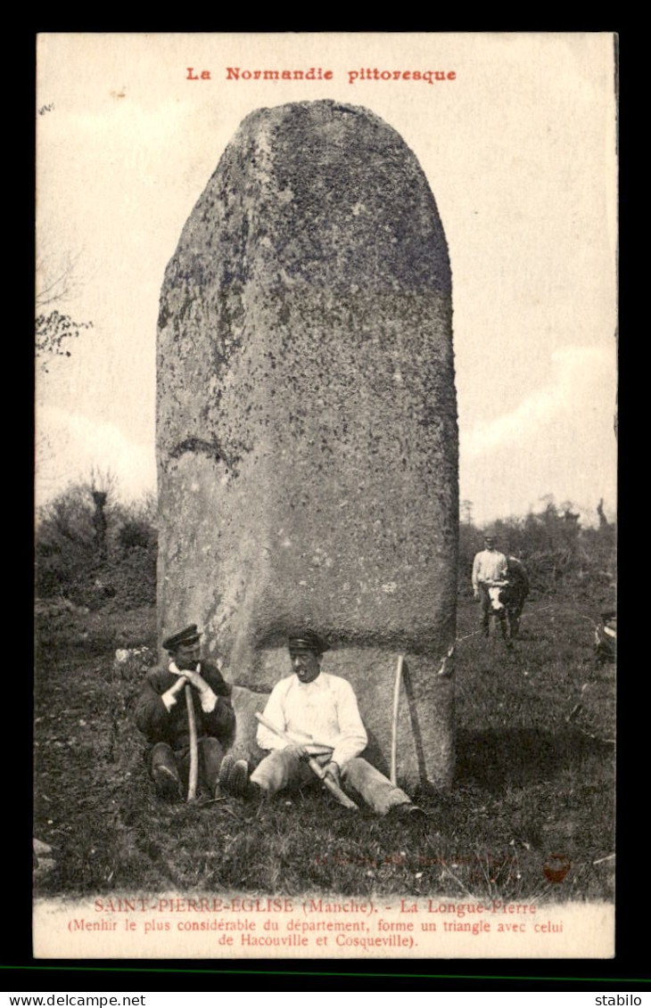 50 - ST-PIERRE-EGLISE - MENHIR DE LA LONGUE-PIERRE - Saint Pierre Eglise