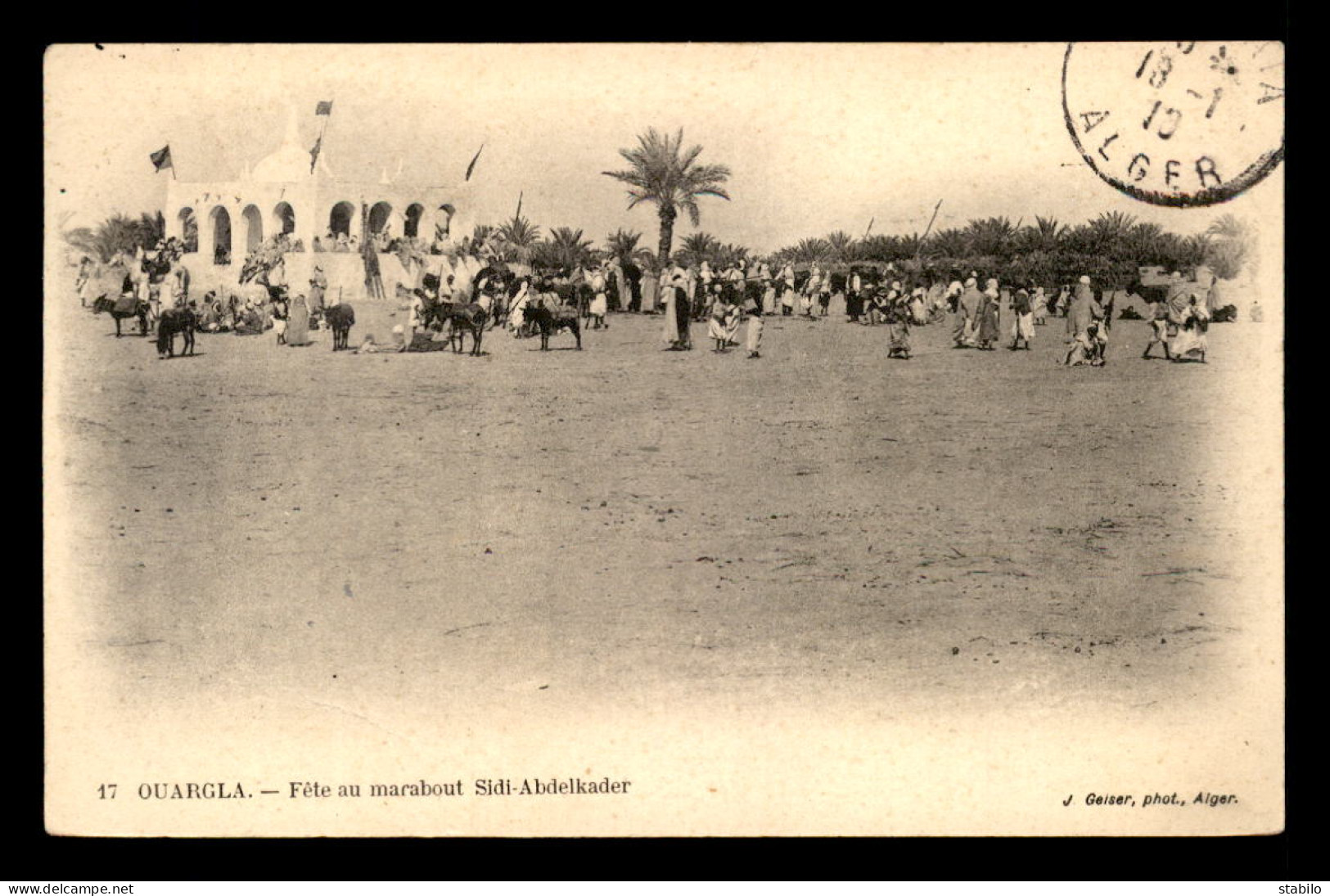 ALGERIE - SAHARA - OUARGLA - FETE AU MARABOUT SIDI-ABDELKADER - EDITEUR GEISER - Ouargla